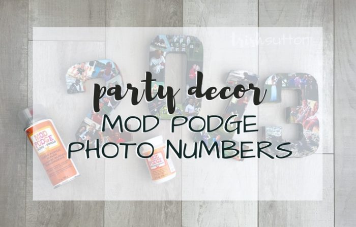 Party Décor * Mod Podge Numbers or Letters make great party decor for Graduation parties, Birthday parties, Anniversaries, Mother's & Father's Day. TrishSutton.com
