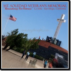 Mt. Soledad Veteran’s Memorial; Southern California