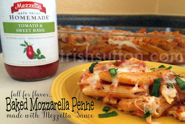 Baked Mozzarella Penne; A simple family recipe for fall and football season! Mezzetta is giving away a Perfect Pasta Night Kit & a $500 grocery gift card. https://ooh.li/26ecc3a #fallforflavor TrishSutton.com