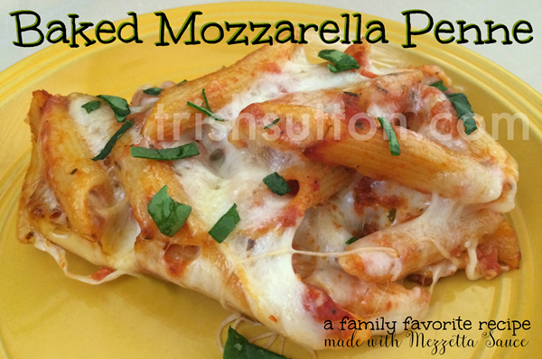 Baked Mozzarella Penne; Recipe for fall! Mezzetta is giving away a Perfect Pasta Night Kit & a $500 grocery gift card. https://ooh.li/26ecc3a #fallforflavor TrishSutton.com