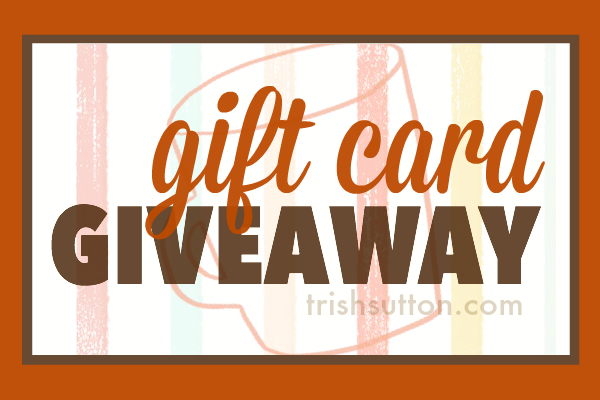 Fall Favorites Gift Card Giveaway by TrishSutton.com; Entry for giveaway closes at 11:59 pm on Saturday, September 26, 2015. Winner must live in the U.S.