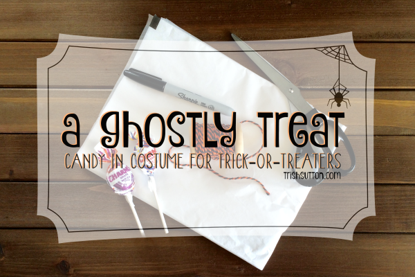 A Ghostly Treat; Candy in Costume for Trick-or-Treaters by TrishSutton.com