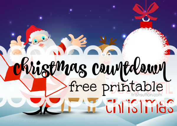 Christmas Countdown Printable by TrishSutton.com