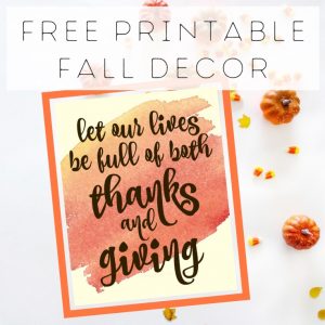 let our lives be full of thanks and giving, free printable by trishsutton.com