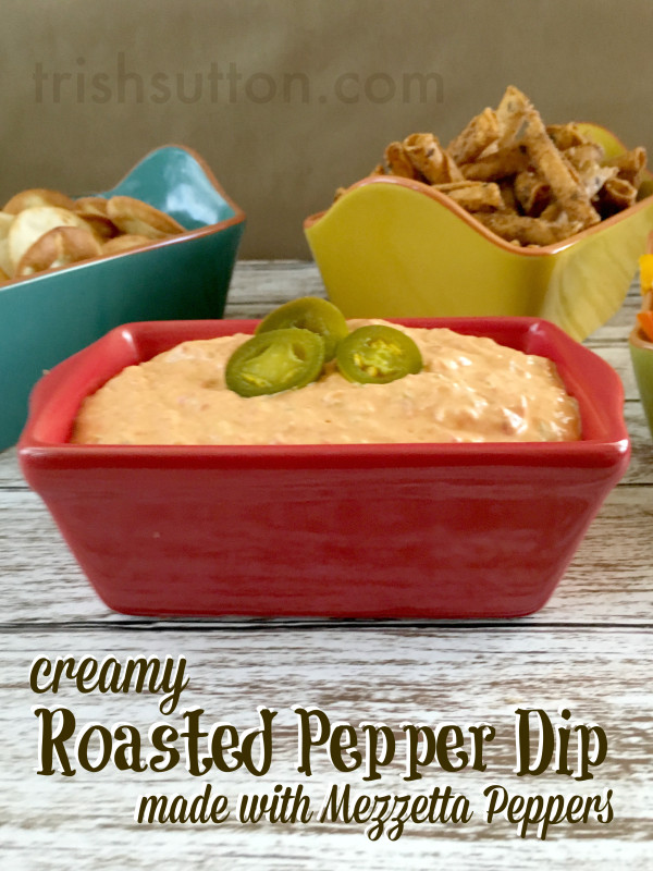 Creamy Roasted Pepper Dip, Made With Mezzetta Peppers; #MostValuablePepper Recipe & Giveaway, TrishSutton.com