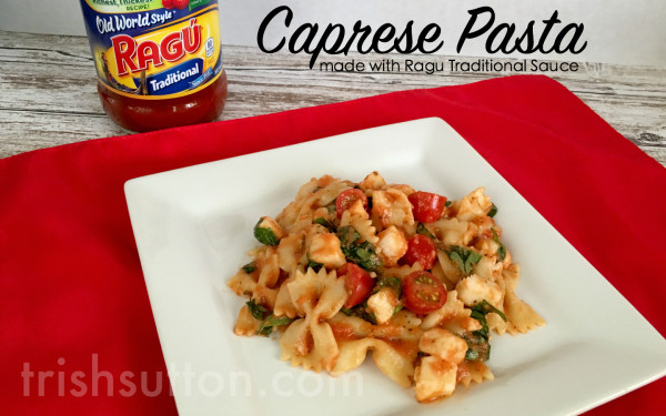 Caprese Pasta Recipe; Made With Ragu Traditional Pasta Sauce, TrishSutton.com #simmeredintradition #ad #ragu https://ooh.li/b962119 Caprese Pasta Recipe; Made With Ragu Traditional Pasta Sauce, TrishSutton.com #simmeredintradition #ad #ragu https://ooh.li/b962119