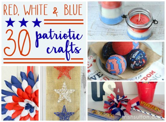 30 Patriotic Red, White & Blue Crafts - Trish Sutton