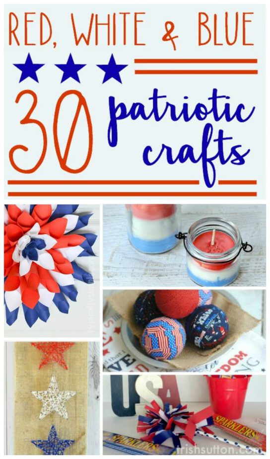 30 Patriotic Red, White & Blue Crafts: From firecrackers to stars & from flags to wreaths there is a creative idea on this list for everyone. TrishSutton.com