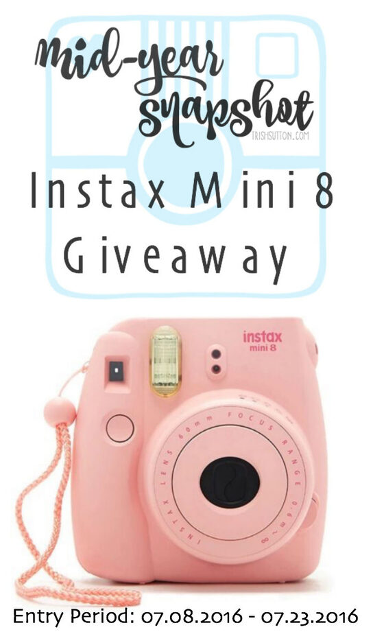 2016 Mid-Year Snapshot And Instax Mini 8 Package Giveaway, 07.08-07.23.2016. TrishSutton.com