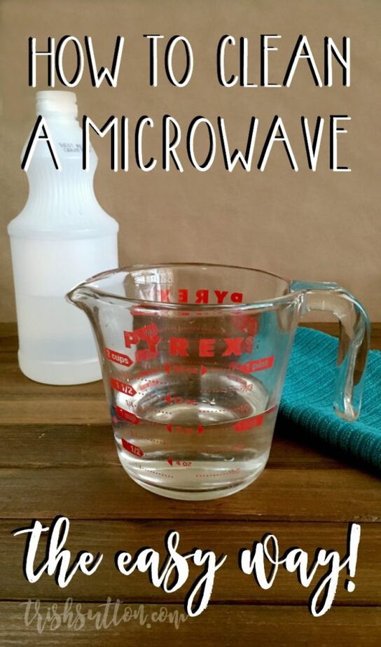 How To Clean A Microwave (The Easy Way) TrishSutton.com