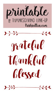 Grateful Thankful Blessed Thanksgiving Printable