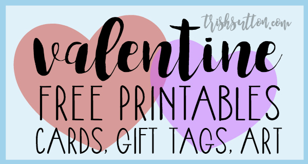 20 Valentine Free Printables Round-Up: Cards, Gift Tags, Art by TrishSutton.com