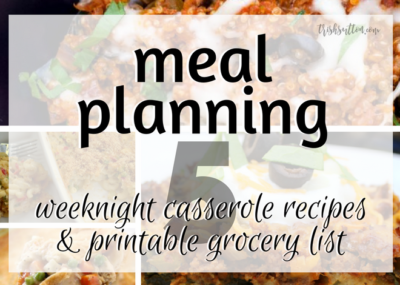 Meal Planning Five Weeknight Casserole Recipes