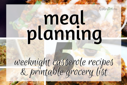 Meal Planning Five Weeknight Casserole Recipes