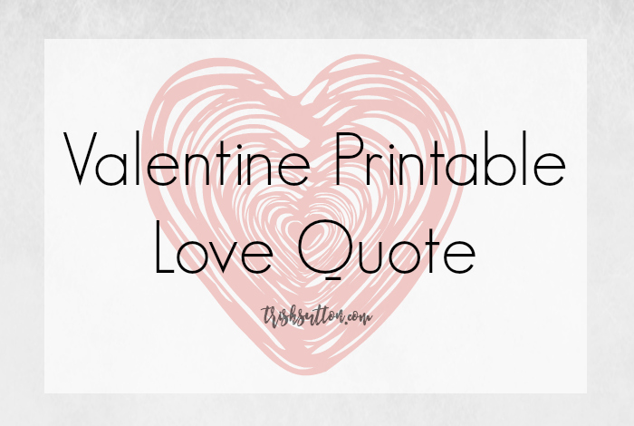 You Are My Favorite Place Valentine Printable Love Quote; TrishSutton.com.