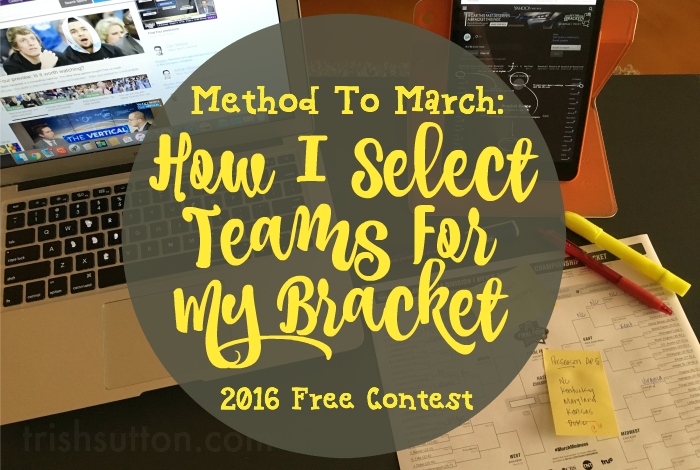 Method To March: How I Select Teams For My Bracket {2 Cash Contests}