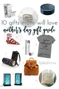 10 Gifts Mom Will Love Mother's Day Gift Guide, TrishSutton.com
