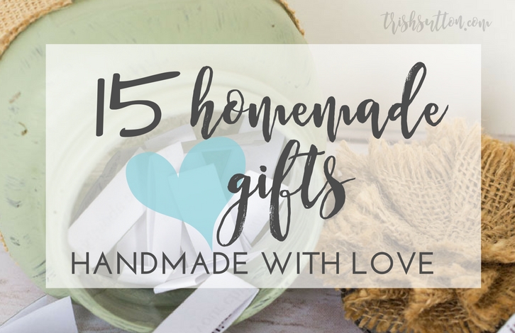 Homemade Mother's Day Gifts; 15 Handmade With Love Creations