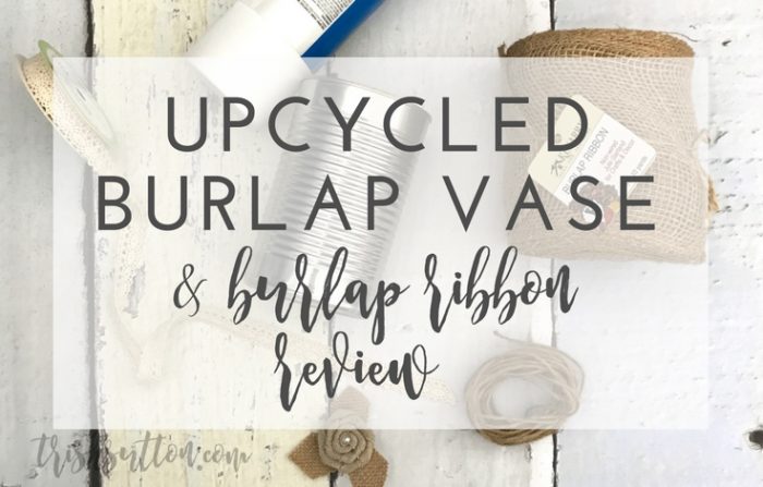 Upcycled Burlap Vase; Wide Natural Burlap Ribbon Review. TrishSutton.com