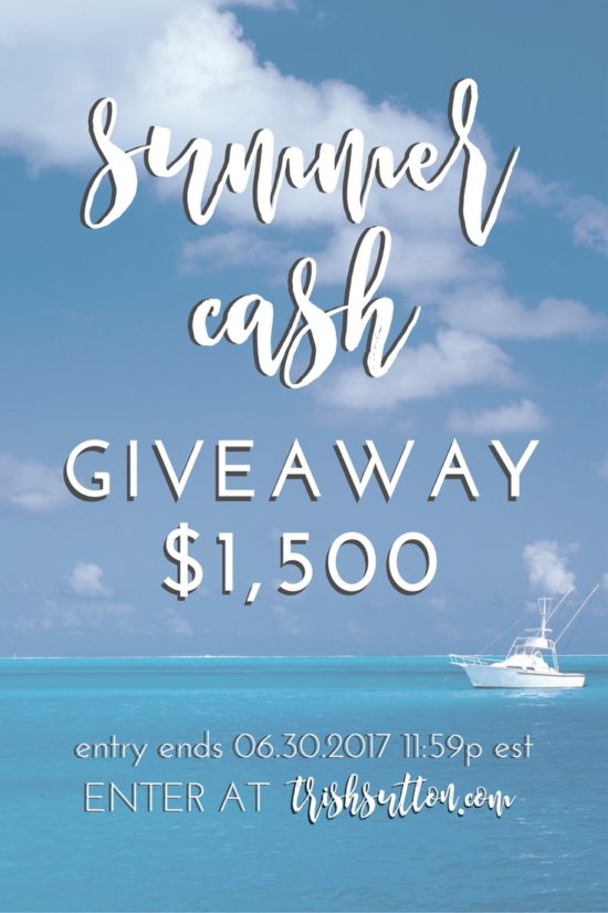 Sizzling Summer Cash Giveaway; Ends 06.30.2017, TrishSutton.com