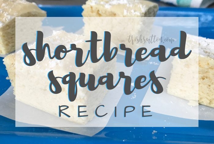 Shortbread Squares Recipe; TrishSutton.com