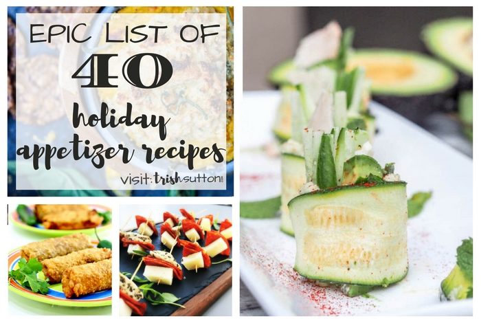Holiday Appetizer Recipes; Epic list of 40 recipes for holiday parties, TrishSutton.com