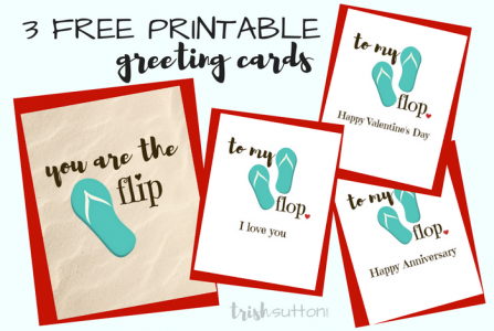 Say Happy Anniversary, Happy Valentine's Day or I love you with one of these three free printable Flip Flop Greeting Cards. TrishSutton.com