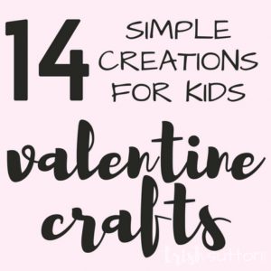 Valentine's Day Crafts for Kids | 14 Simple Creations