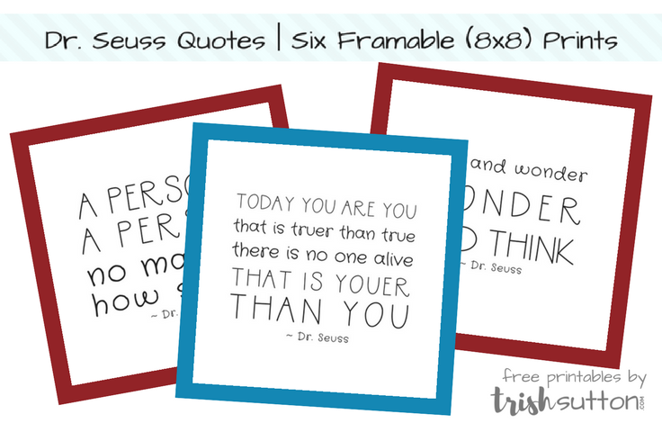 dr seuss quotes six free framable prints for dr seuss day