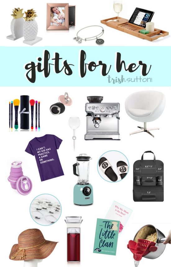 Gifts for Her; Gift Guide for Mother's Day, Birthday, Christmas, Valentine's Day TrishSutton.com
