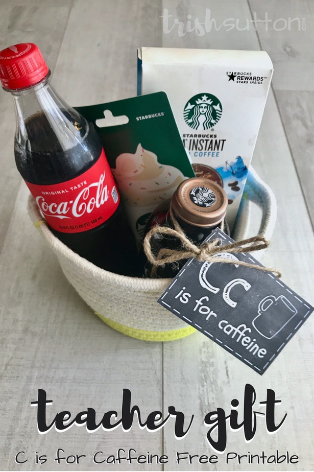 A Teacher Gift that is versatile enough to share with all school ages and one that is almost always a teaching necessity. C is for Caffeine free printable.