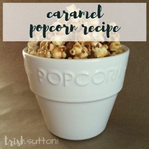 Sweet & simple Caramel Popcorn that can be made chewy or crunchy in very little time. My favorite caramel popcorn recipe. TrishSutton.com
