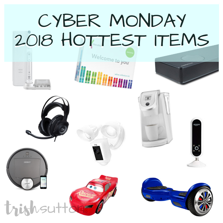 10 of 2018's hottest items with the biggest discounts but act fast on these Cyber Monday 2018 Deals as the retailers may have limited quantities and time! TrishSutton.com